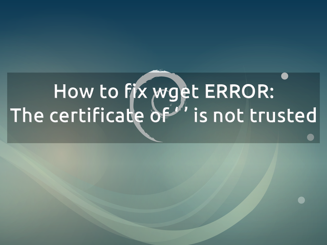 ERROR The certificate of is not trusted