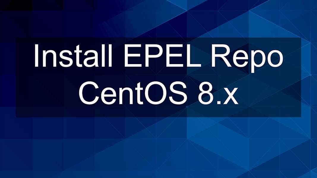 Install EPEL Repo on CentOS 8