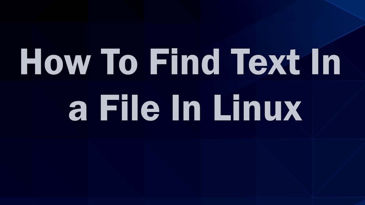Find Text In a File In Linux