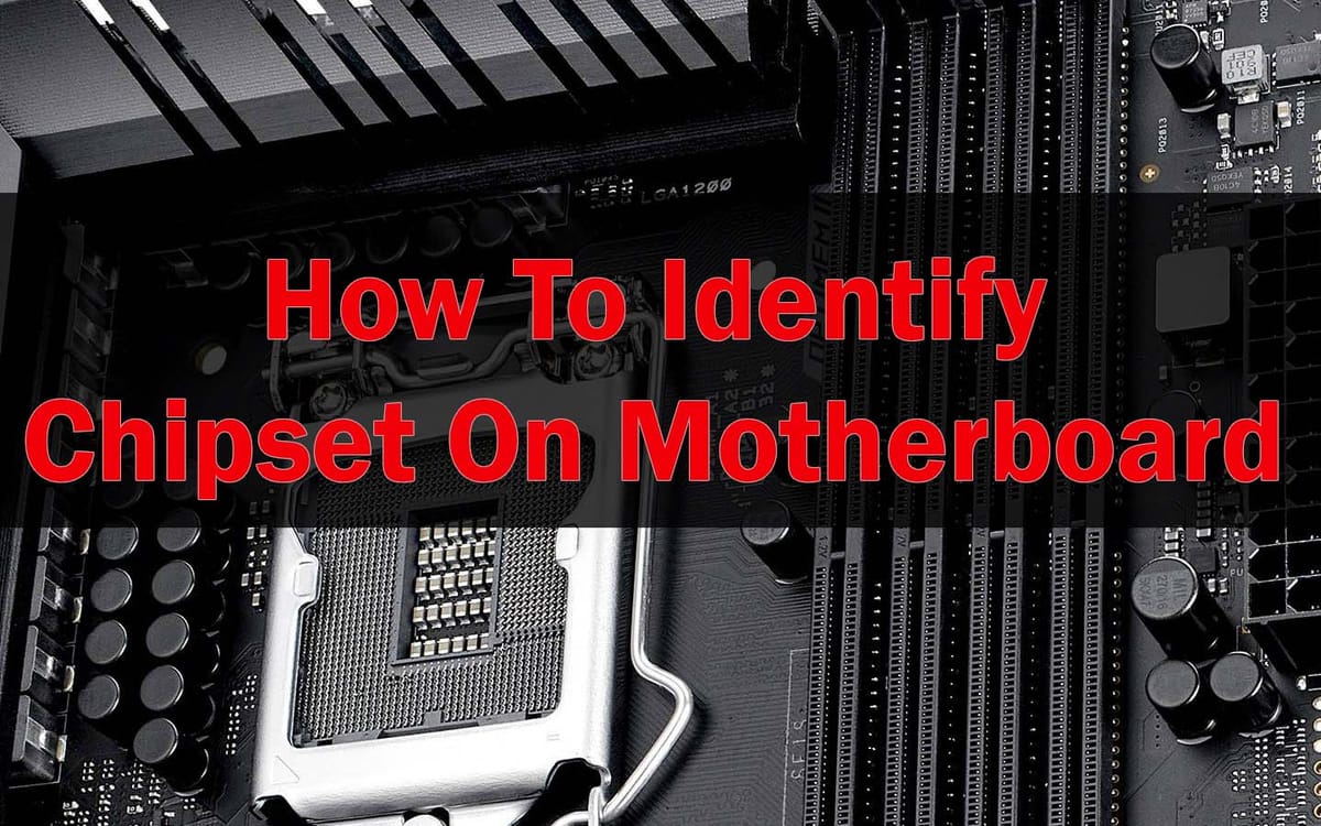 How To Identify Chipset On Motherboard