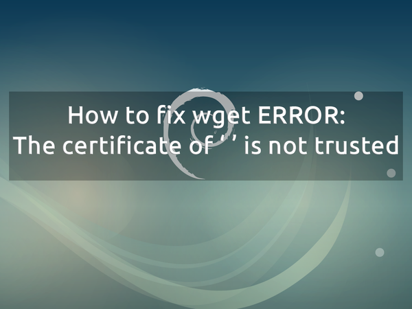 ERROR The certificate of is not trusted