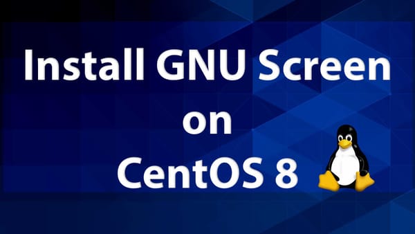 How to Install Linux Screen on CentOS 8