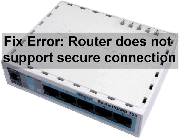 router does not support secure connection