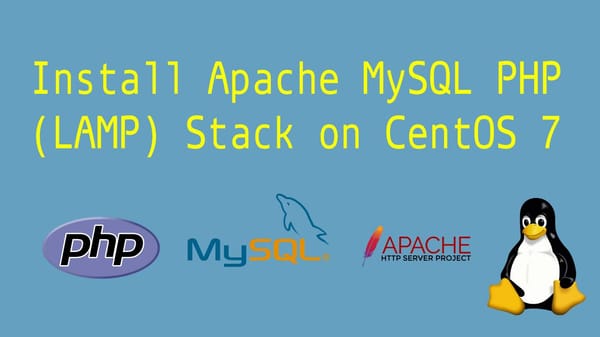 Install Apache MySQL PHP on CentOS 7