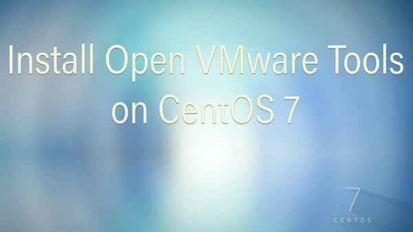 Install Open VMware Tools on CentOS7