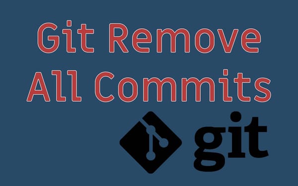 Git Remove All Commits