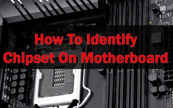 How To Identify Chipset On Motherboard