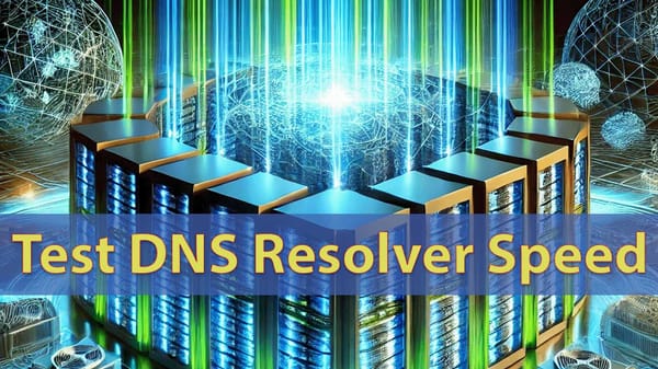 Test DNS Resolver Speed