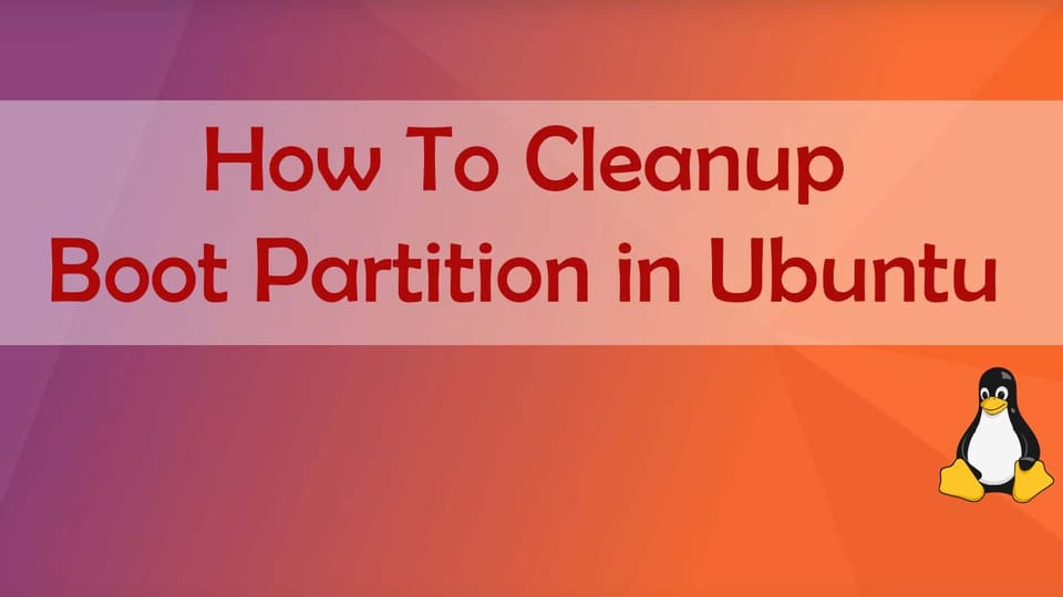 How To Cleanup Boot Partition Ubuntu / Debian