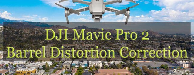 DJI Mavic Pro 2 Barrel Distortion Correction