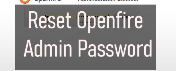 reset openfire admin password