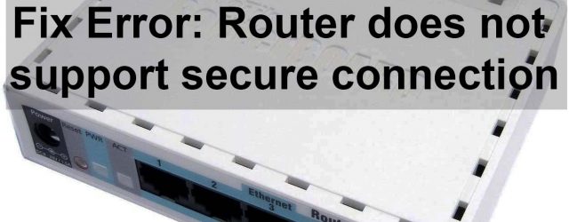 router does not support secure connection