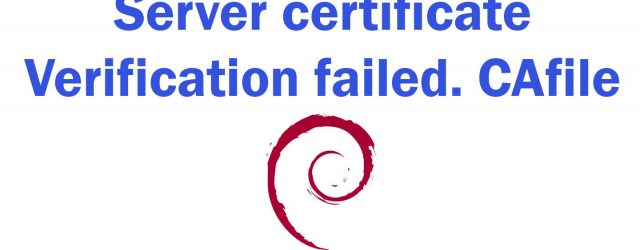 server certificate verification failed debian