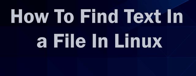 Find Text In a File In Linux