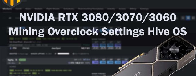 RTX 3080 Overclock Settings Hive OS