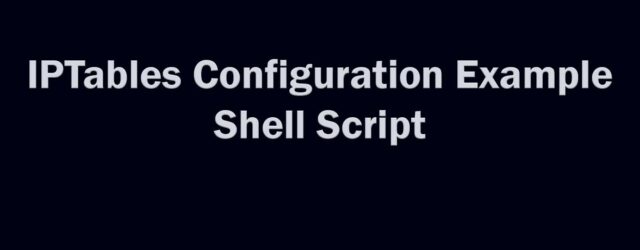 IPTables Configuration Example Script