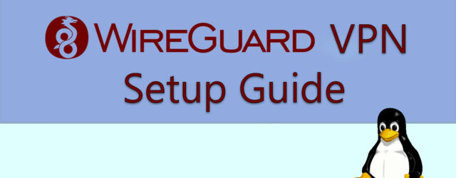 WireGuard VPN Setup Guide