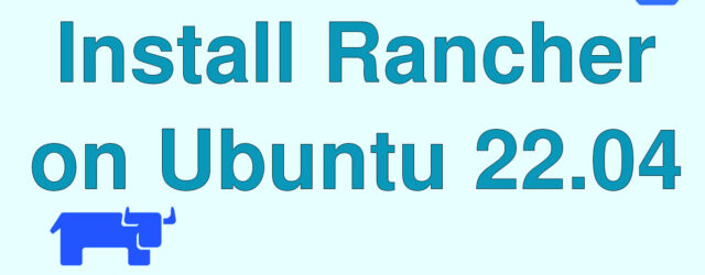 Install Rancher on Ubuntu 22.04