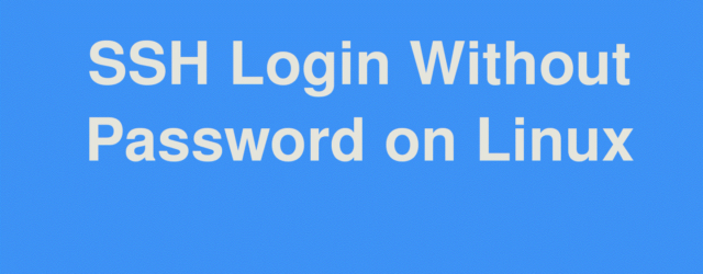 SSH Login Without Password on Linux